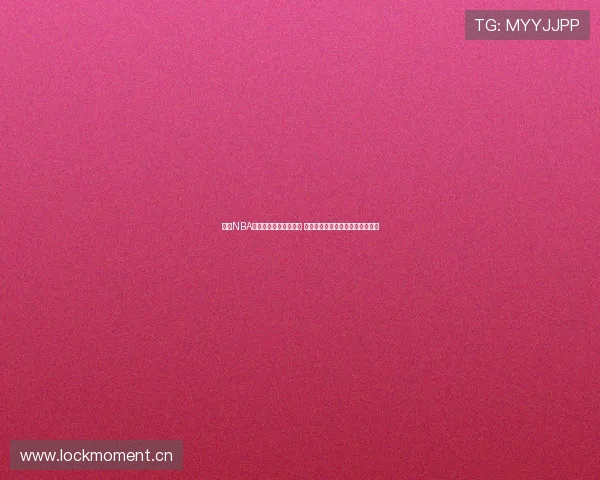 腾讯NBA全场录像回放精彩重温 看球赛精彩瞬间随时回放不容错过 腾讯NBA全场录像回放精彩重温 看球赛精彩瞬间随时回放不容错过